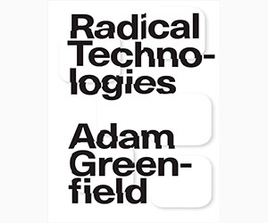Free Book Summary: ”Radical Technologies”