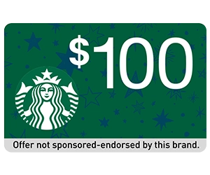 Earn a Free $100 Starbucks Gift Card!