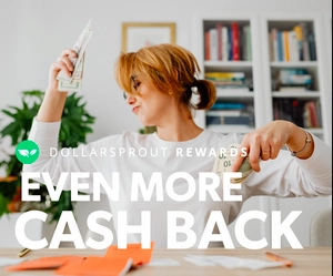 Get Cash Back with DollarSprout!