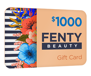 Love Fenty Beauty? Get a $1000 Gift Card for Free!