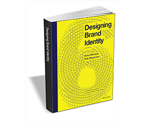 Free eBook: ”Designing Brand Identity: A Comprehensive Guide to the World of Brands and Branding, 6th Edition ($32.00 Value) FREE for a Limited Time”