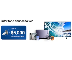 Win Up to $5,000 in Samsung Credit - Enter Today!