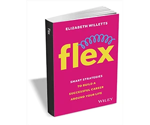 Free eBook: ”Flex: Smart Strategies to Build A Successful Career Around Your Life” ($15.00 Value – Limited Time!)